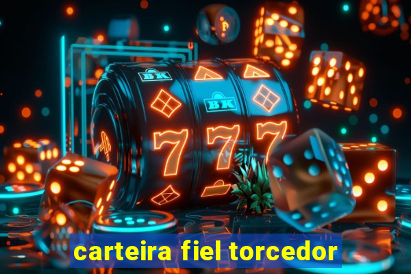 carteira fiel torcedor